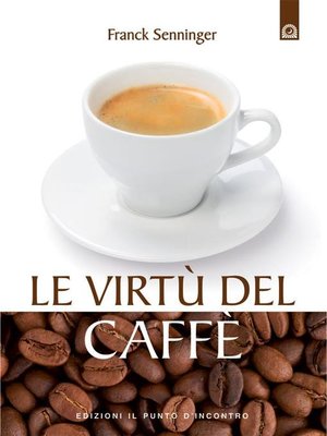 cover image of Le virtù del caffè